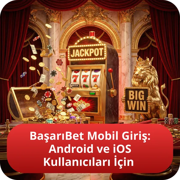 BaşarıBet Mobil Giriş: Android ve iOS Kullanıcıları İçin